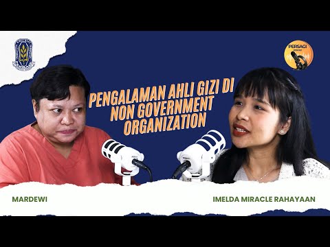 Pengalaman Ahli Gizi di NGO | PERSAGI Kabupaten Bireuen PODCAST Eps. 15